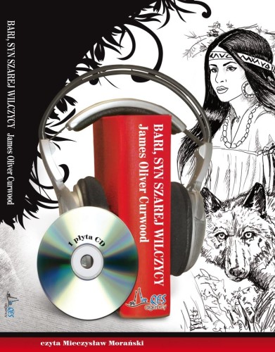 Bari, syn szarej wilczycy, James Oliver Curwood - audiobook CD mp3