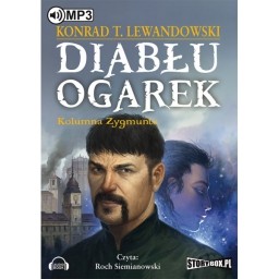 Diabłu ogarek. Kolumna Zygmunta, Konrad T. Lewandowski - audiobook płyta CD mp3