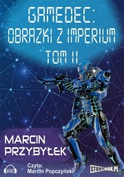 Gamedec: Obrazki z Imperium. Tom 2, Marcin Przybyłek - audiobook płyta CD - mp3