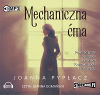 Mechaniczna ćma, Joanna Pypłacz - audiobook płyta CD mp3