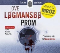 Prom, Ove Logmansbo pseud. Remigiusz Mróz - audiobook płyta CD mp3