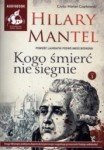 Kogo śmierć nie sięgnie, tom 3, Hilary Mantel - audiobook płyta CD - mp3
