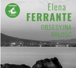 Obsesyjna miłość, Elena Ferrante - audiobook CD mp3