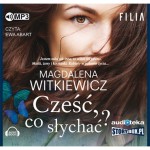 Cześć, co słychać? Magdalena Witkiewicz - audiobook na płycie CD mp3