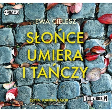 Słońce umiera i tańczy, Ewa Cielesz - audiobook na płycie CD mp3