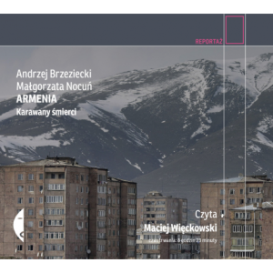 Armenia. Karawany śmierci, Małgorzata Nocuń, Andrzej Brzeziecki - audiobook CD