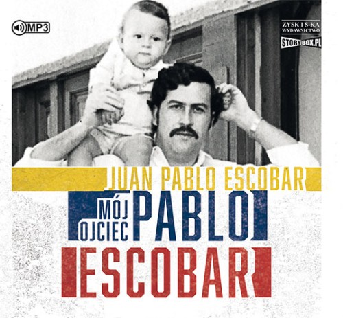 Mój ojciec Pablo Escobar, Juan Pablo Escobar - audiobook na płycie CD mp3 