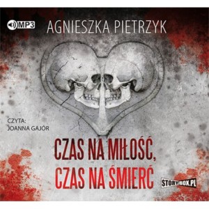 Czas na miłość, czas na śmierć, Agnieszka Pietrzyk - audiobook na płycie CD mp3