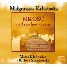 Miłość nad Rozlewiskiem, Małgorzata Kalicińska, audiobook CD mp3