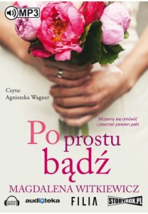 Po prostu bądź, Magdalena Witkiewicz - audiobook CD mp3