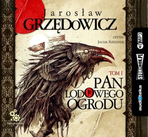 Pan Lodowego Ogrodu. Tom 1, Jarosław Grzędowicz - audiobook na płycie CD mp3