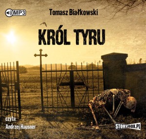 Król Tyru, Tomasz Białkowski - audiobook na płycie CD mp3