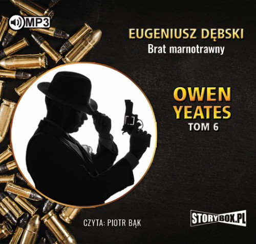 Owen Yeates, tom 6. Brat marnotrawny, Eugeniusz Dębski - audiobook na płycie CD mp3