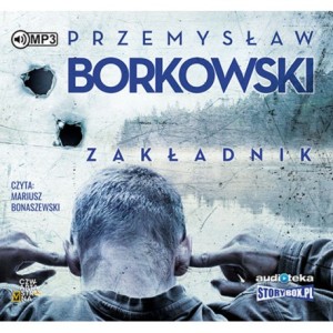 Zakładnik, Przemysław Borkowski - audiobook na płycie CD mp3