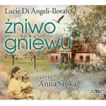 Żniwo gniewu, Lucie Di Angeli-Ilovan - audiobook płyta CD - mp3