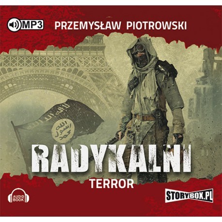 Radykalni. Terror, Przemysław Piotrowski - audiobook płyta CD mp3