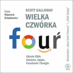 Wielka czwórka. Ukryte DNA. Amazon, Apple, Facebook i Google. Scott Galloway - audiobook CD mp3