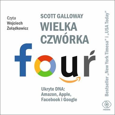 Wielka czwórka. Ukryte DNA. Amazon, Apple, Facebook i Google. Scott Galloway - audiobook CD mp3