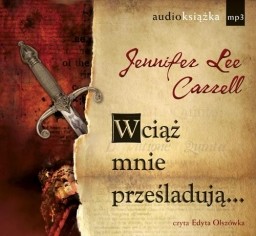 Wciąż mnie prześladują, Jennifer Lee Carrell - audiobook płyta CD - mp3