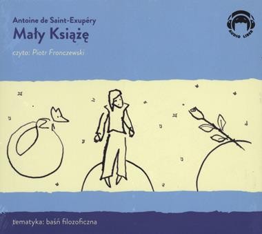 Mały książę, Antoine de Saint-Exupery, czyta Piotr Fronczewski - audiobook płyta CD mp3