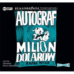 Bzik & Makówka przedstawiają: Autograf za milion dolarów, Rafał Witek - audiobook CD mp3