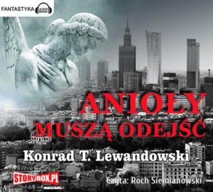 Anioły muszą odejść, Konrad T. Lewandowski - audiobook płyta CD mp3