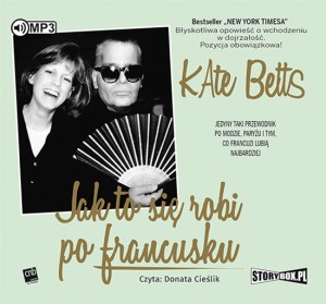 Jak to się robi po francusku. Kate Betts - audiobook CD mp3