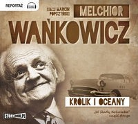 Królik i oceany, Melchior Wańkowicz - audiobook płyta CD