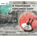 W poszukiwaniu straconego czasu, Tom 1. W stronę Swanna, Marcel Proust - audiobook płyta CD - mp3