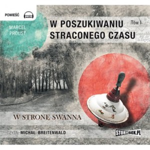 W poszukiwaniu straconego czasu, Tom 1. W stronę Swanna, Marcel Proust - audiobook płyta CD - mp3