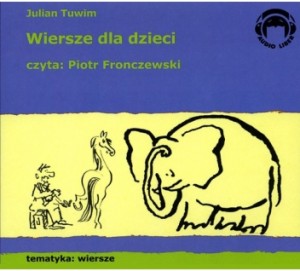 Wiersze dla dzieci czyta Piotr Fronczewski, Julian Tuwim - audiobook płyta CD - audio