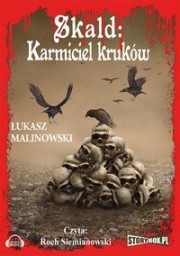 Skald: Karmiciel kruków, Łukasz Malinowski - audiobook płyta CD - mp3