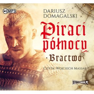 Piraci Północy. Bractwo. Dariusz Domagalski - audiobook CD mp3
