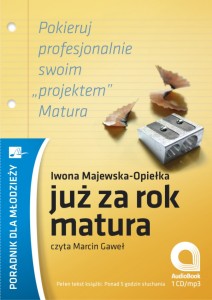 Już za rok matura, Iwona Majewska-Opiełka - audiobook CD
