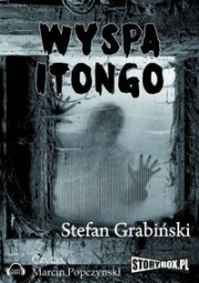 Wyspa Itongo, Stefan Grabiński - audiobook płyta CD - mp3