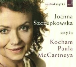Kocham Paula McCartneya, Joanna Szczepkowska - audiobook płyta CD - mp3