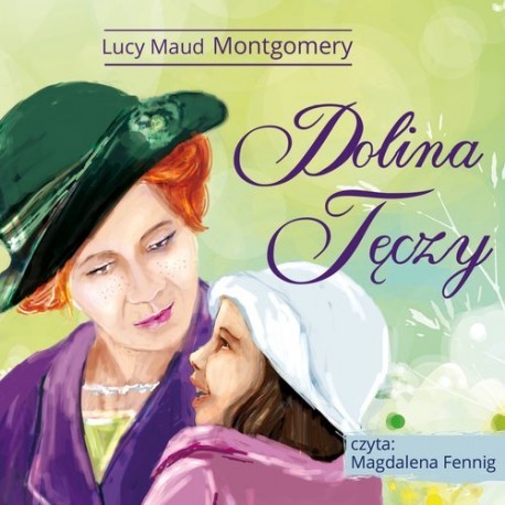 Dolina Tęczy, Lucy Maud Montgomery - audiobook CD mp3