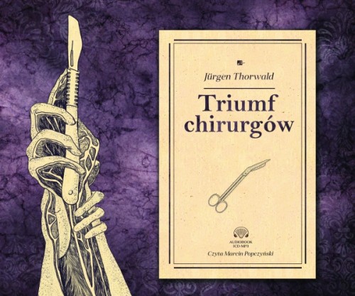 Triumf chirurgów, Jürgen Thorwald - audiobook na płycie CD mp3