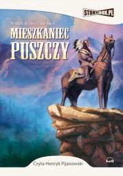 Mieszkaniec puszczy, Maria Zaleska - audiobook płyta CD - mp3