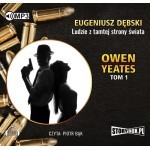 Owen Yeates tom 1 Ludzie z tamtej strony świata, Eugeniusz Dębski - audiobook płyta CD mp3