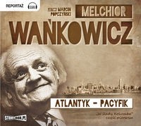 Atlantyk-Pacyfik, Melchior Wańkowicz - audiobook płyta CD