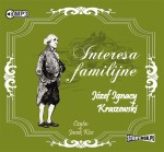 Interesa familijne, Józef Ignacy Kraszewski - audiobook płyta CD - mp3