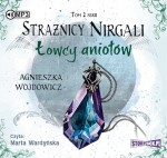 Strażnicy Nirgali. Tom 2, Łowcy aniołów, Agnieszka Wojdowicz - audiobook CD mp3