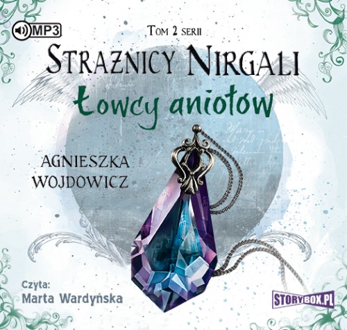 Strażnicy Nirgali. Łowcy aniołów, Agnieszka Wojdowicz - audiobook płyta CD - mp3