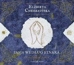 Północna droga, tom 3, Pasja według Einara, Elżbieta Cherezińska - audiobook na płycie CD mp3