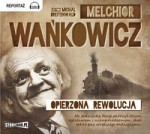 Opierzona rewolucja, Melchior Wańkowicz - audiobook płyta CD - mp3