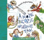 A może będzie właśnie tak, Renata Piątkowska - audiobook na płycie CD