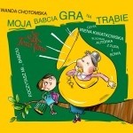 Moja babcia gra na trąbie, Wanda Chotomska - audiobook płyty CD - audio