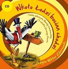 Wkoło Łodzi bocian chodzi i inne wiersze Wandy Chotomskiej i Ludwika Jerzego Kerna - Chotomska Wanda, Kern Ludwik Jerzy - audiobook dla dzieci