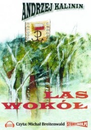 Las wokół, Andrzej Kalinin - audiobook płyta CD